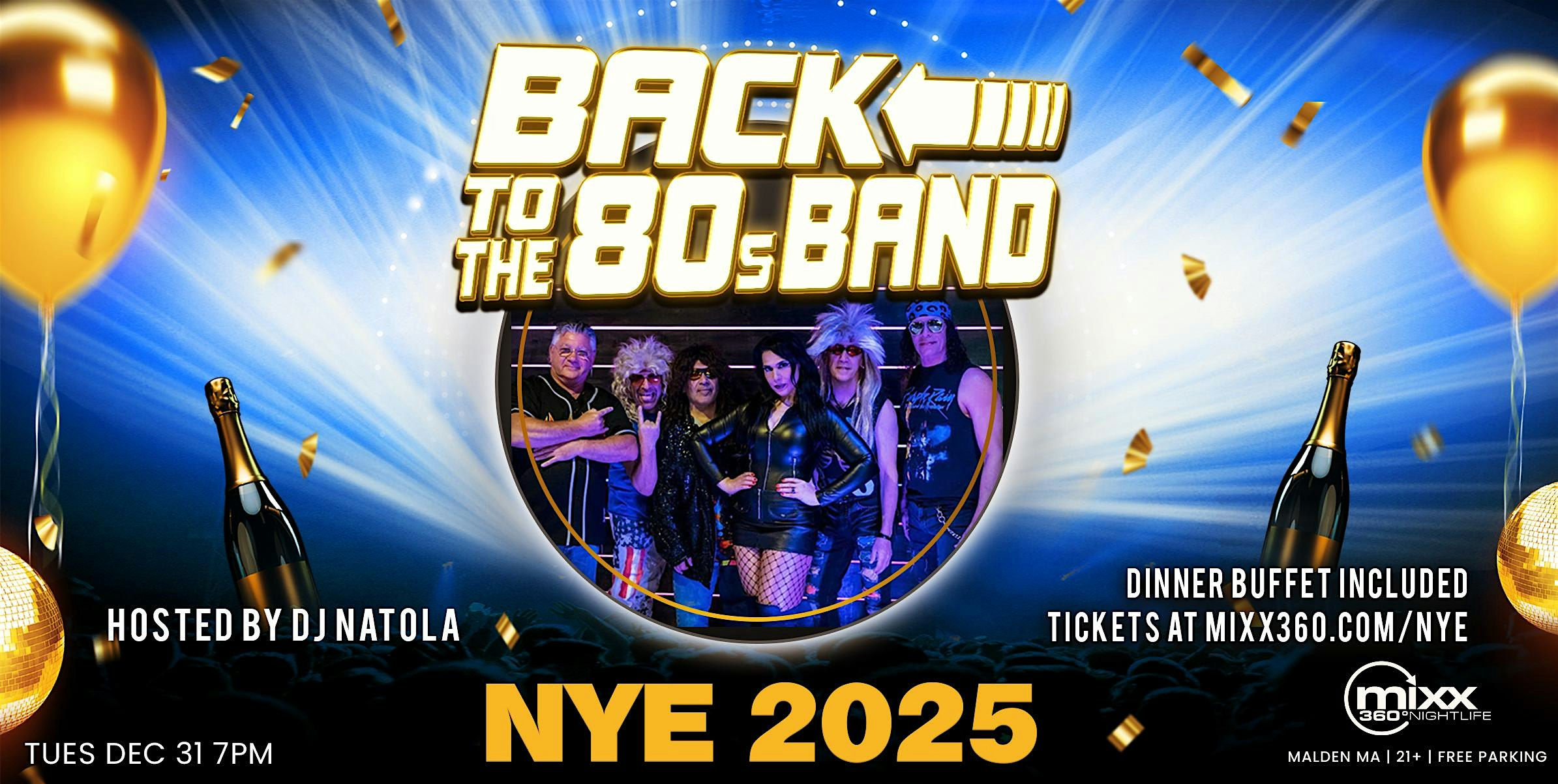 NYE 2025 ✦ BACK TO THE 80s BAND ✦ DJ NATOLA – Malden, MA