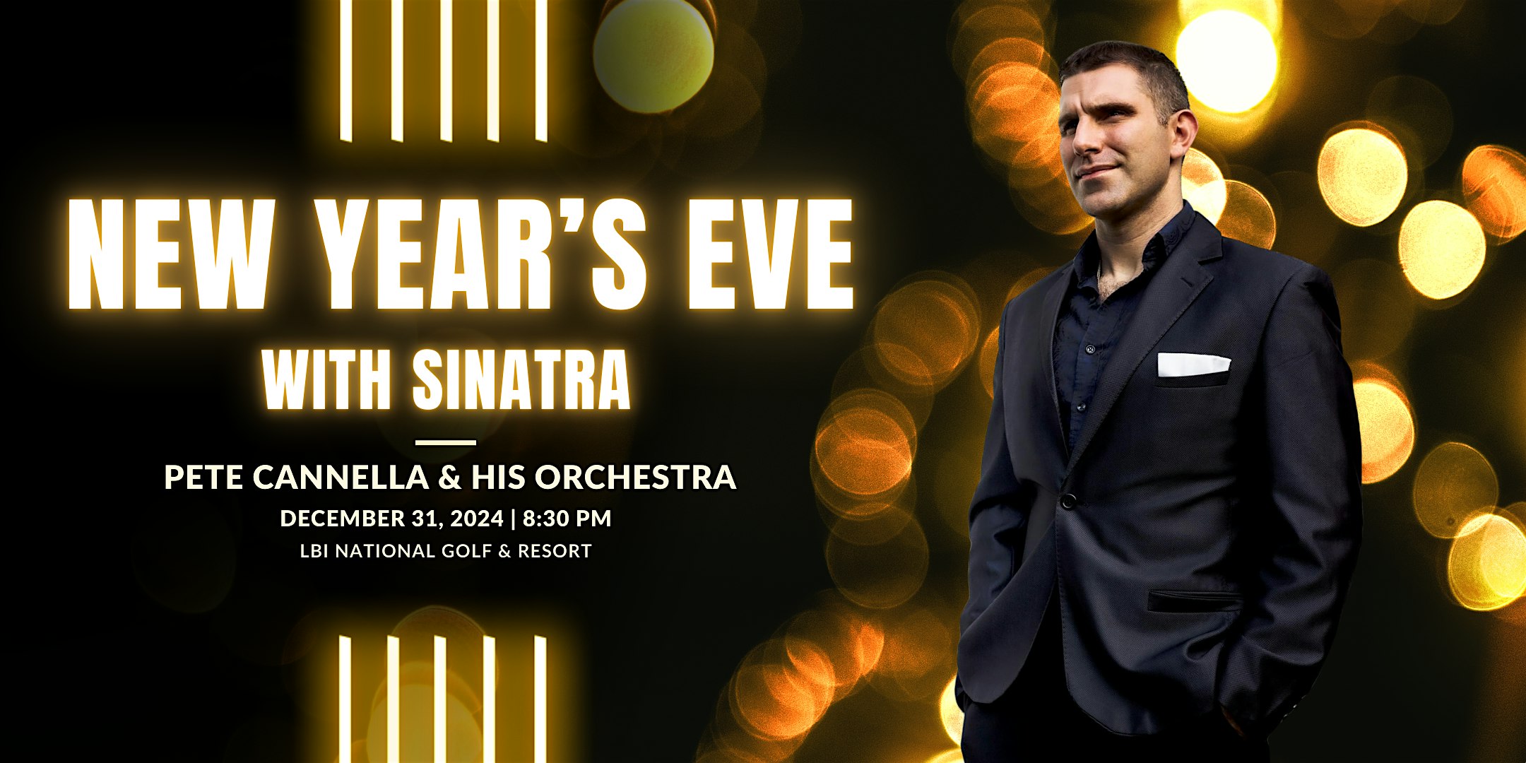 New Year’s Eve with Sinatra featuring Pete Cannella & His Orchestra – Little Egg Harbor Township, NJ