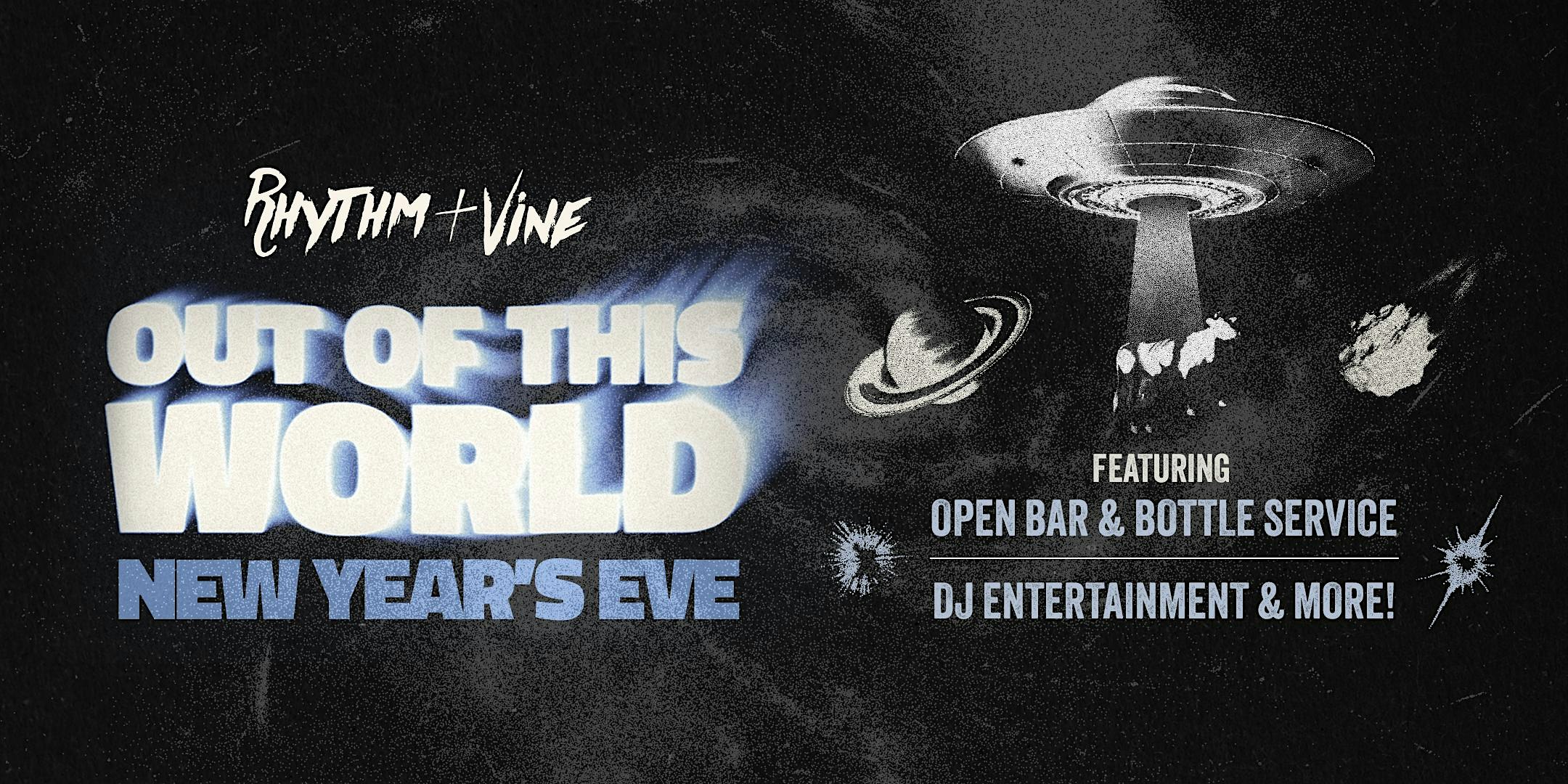 Out Of This World NYE | Rhythm & Vine – Fort Lauderdale, FL