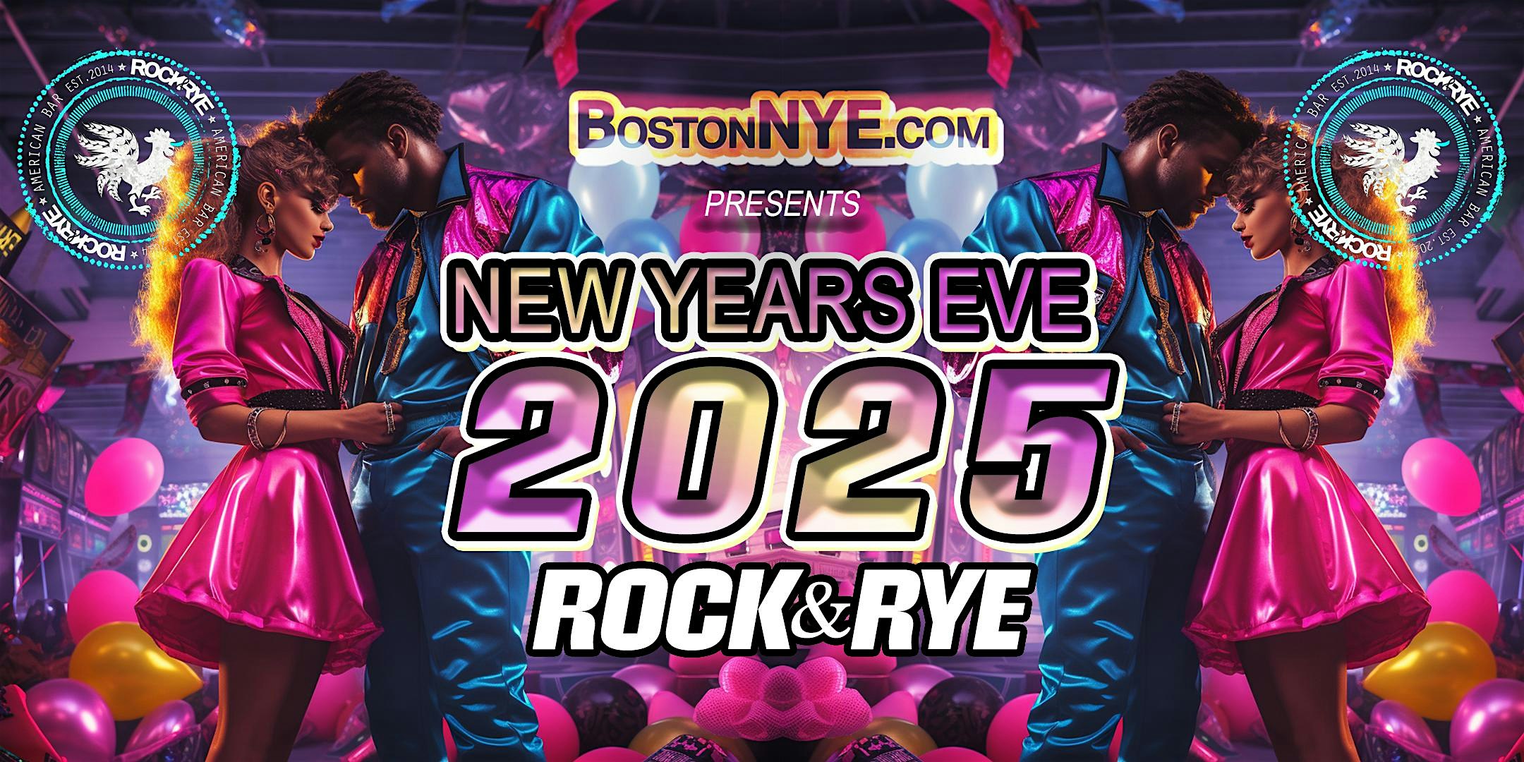 ROCK N RYE – New Years Eve 2025 – (Theater District) – Boston, MA