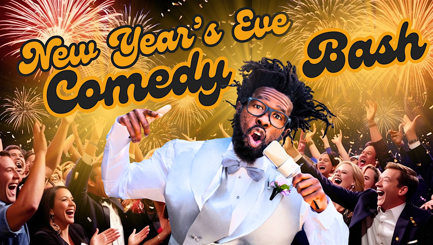 2024/25 New Year’s Eve Comedy Bash at The Function (SAN FRANCISCO) – San Francisco, CA