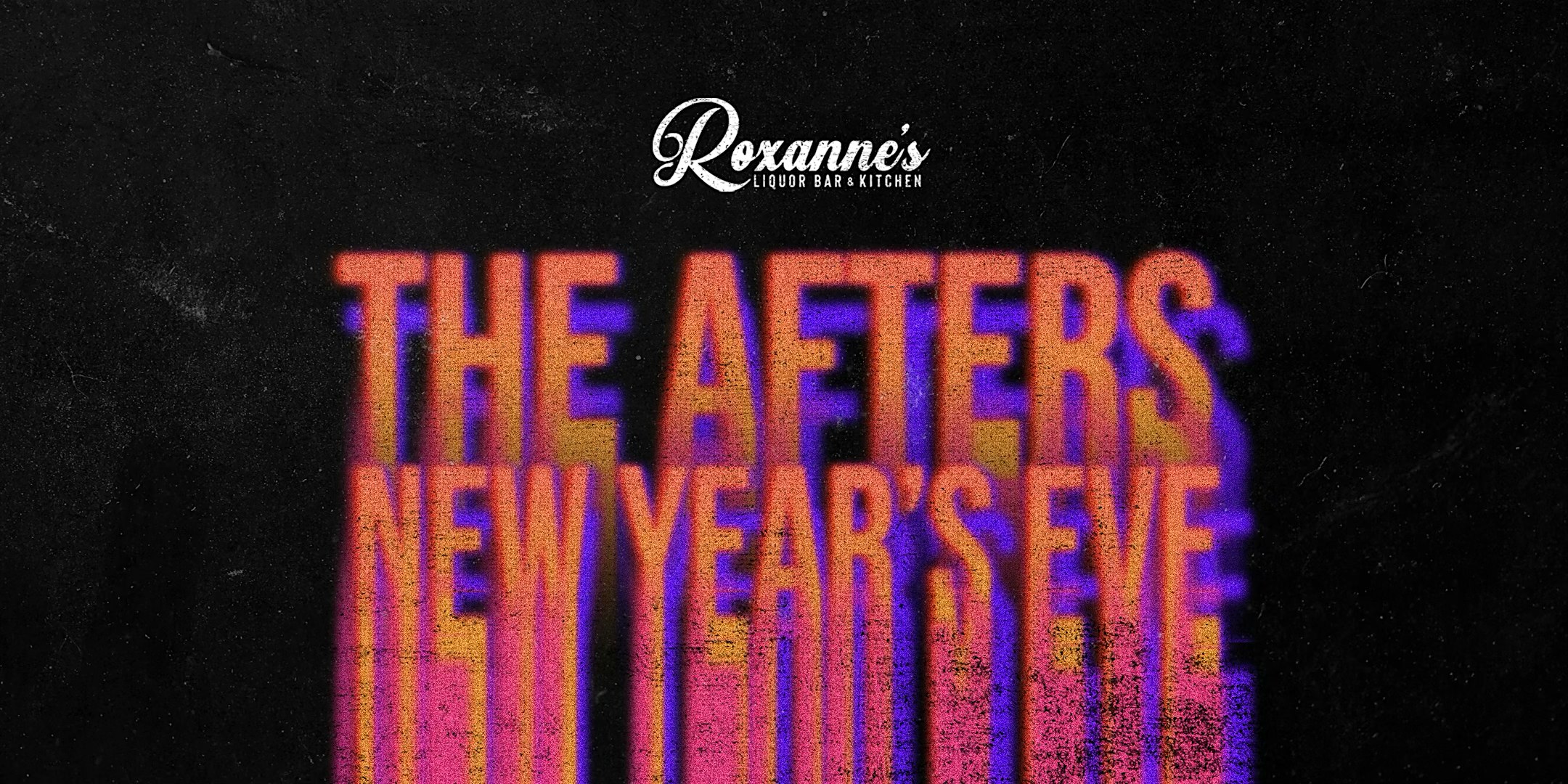 The Afters New Year’s Eve 2025 At Roxanne’s! – Fort Lauderdale, FL