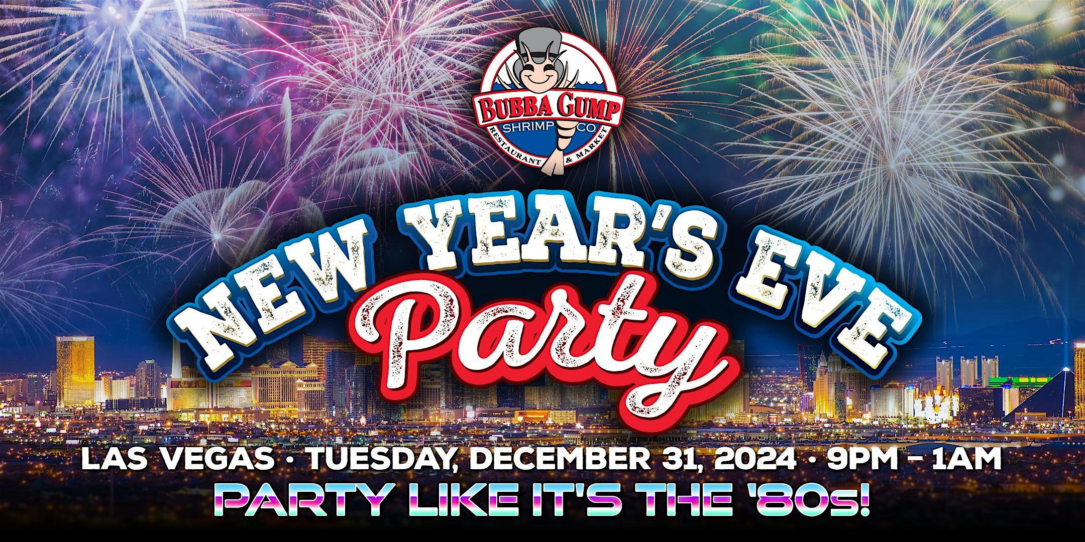 Bubba Gump Shrimp Co. Las Vegas – New Year’s Eve Party – Las Vegas, NV