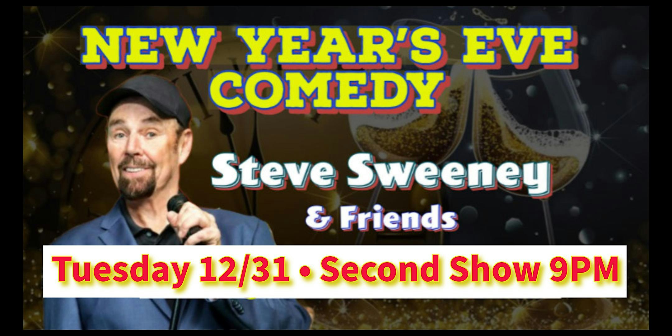 Last Laughs ’24 – NYE Comedy with Steve Sweeney (Second Show 9 PM) – Quincy, MA