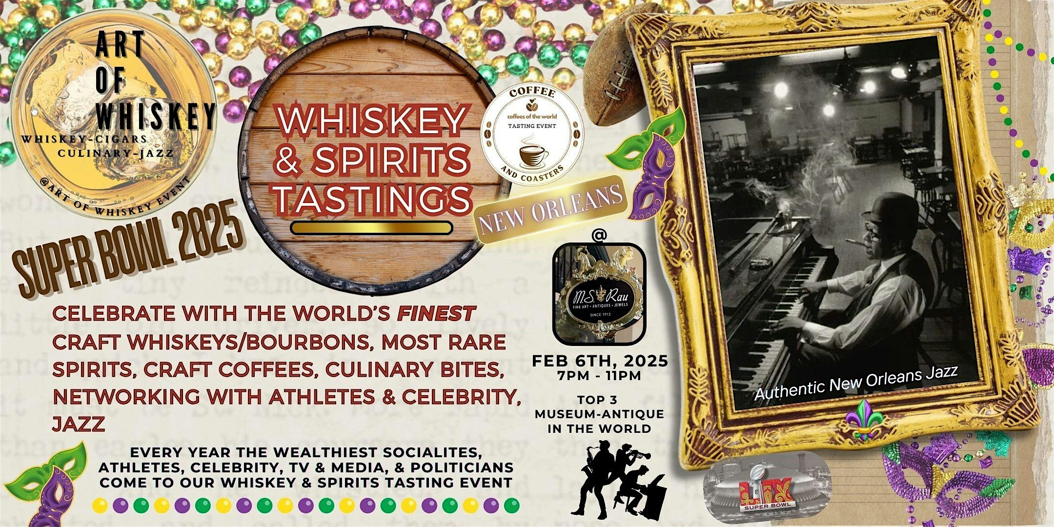 The Art of Whiskey – The Super Bowl Whiskey Experience – New Orleans, LA