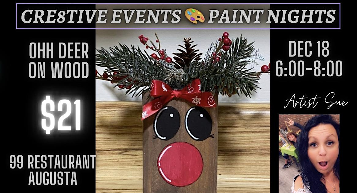 $21 Paint Night – Ohh Deer on Wood -99 Restaurant Augusta – Augusta, ME