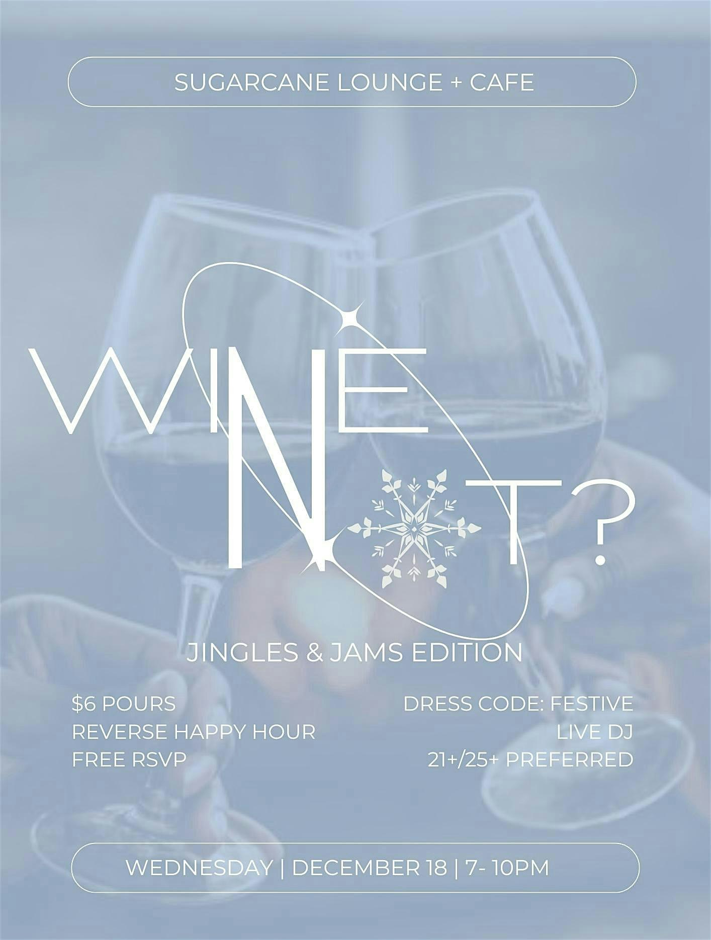 Wine Not? Jingles and Jams Edition – Phoenix, AZ