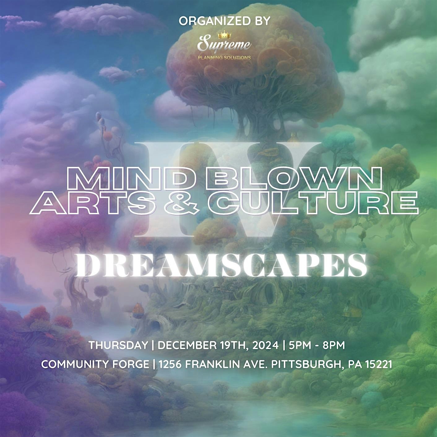 Mind Blown Arts & Culture: Dreamscapes – Wilkinsburg, PA