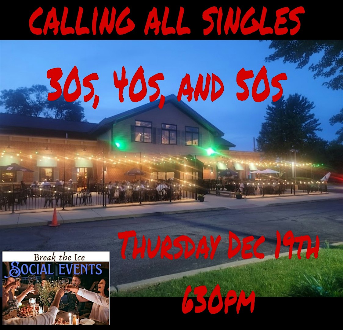 Calling All Singles Long Grove Woodfire Tavern – Long Grove, IL