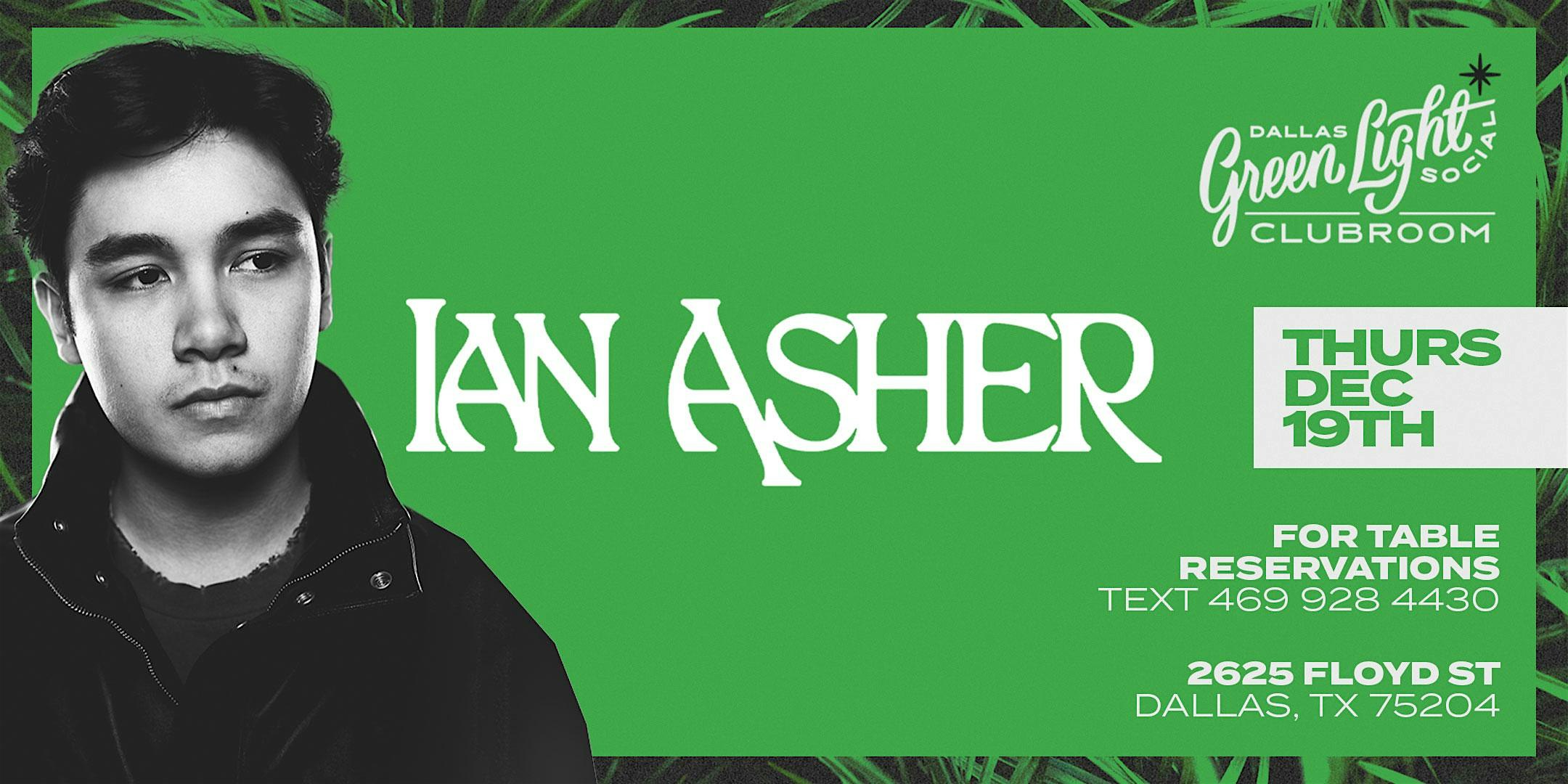 IAN ASHER at Green Light Social – Dallas, TX