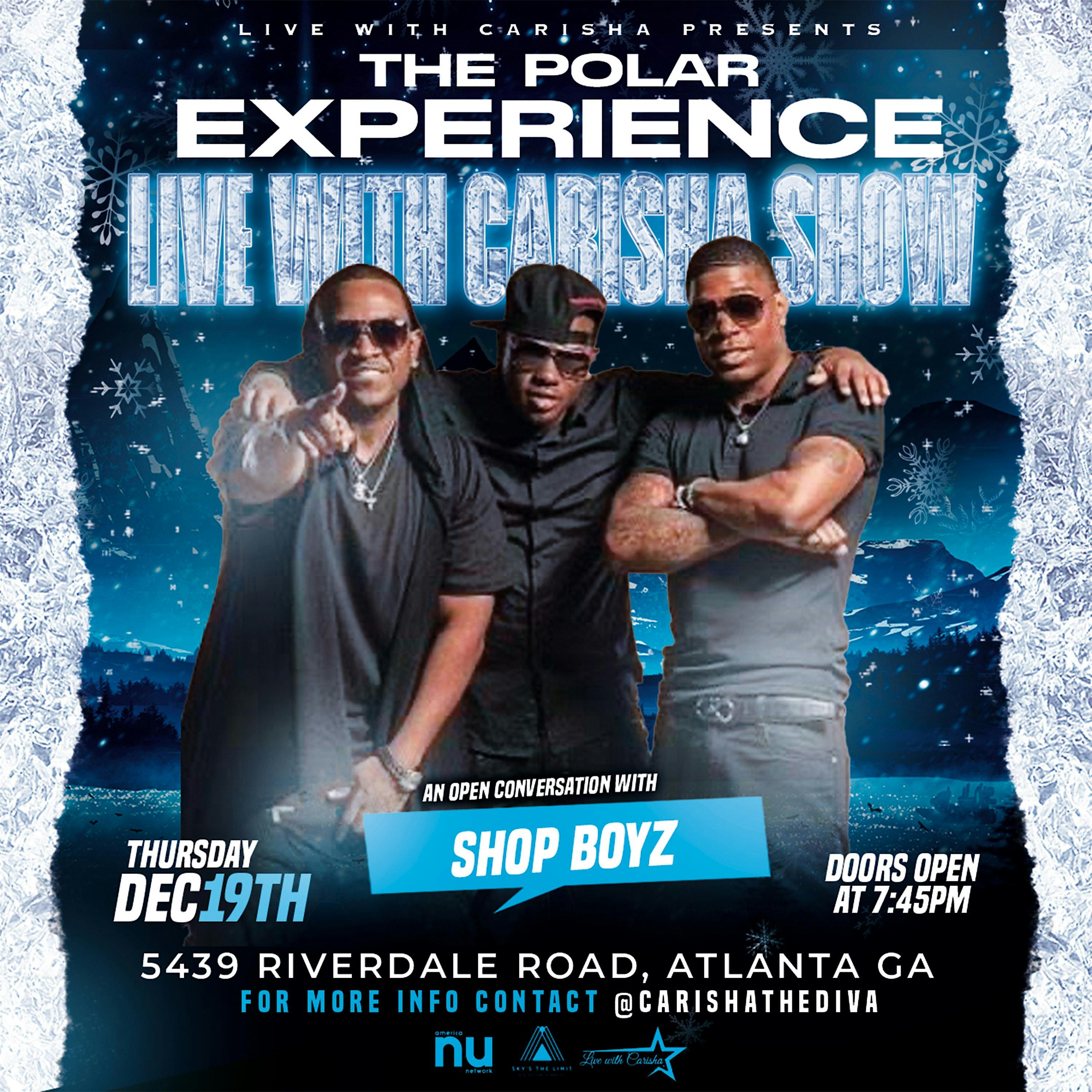 LIVE WITH CARISHA SHOW STARRING THE SHOP BOYZ, & MORE – Atlanta, GA