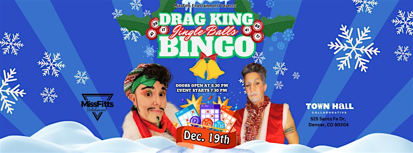 Jingle Balls, A Drag King Bingo Winter Solstice, Showcase – Denver, CO