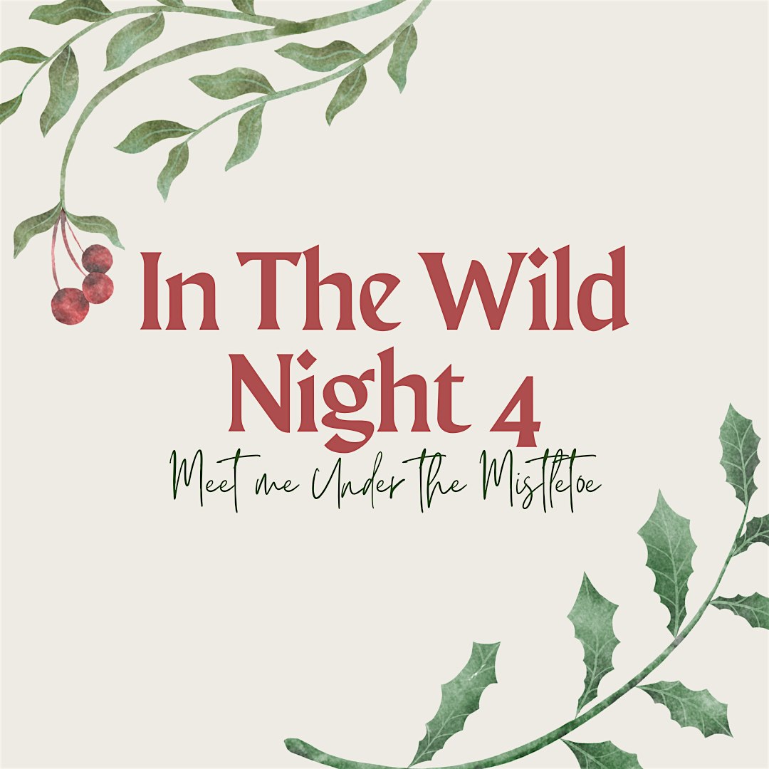 In The Wild: Meet Me Under The Mistletoe – Atlanta, GA