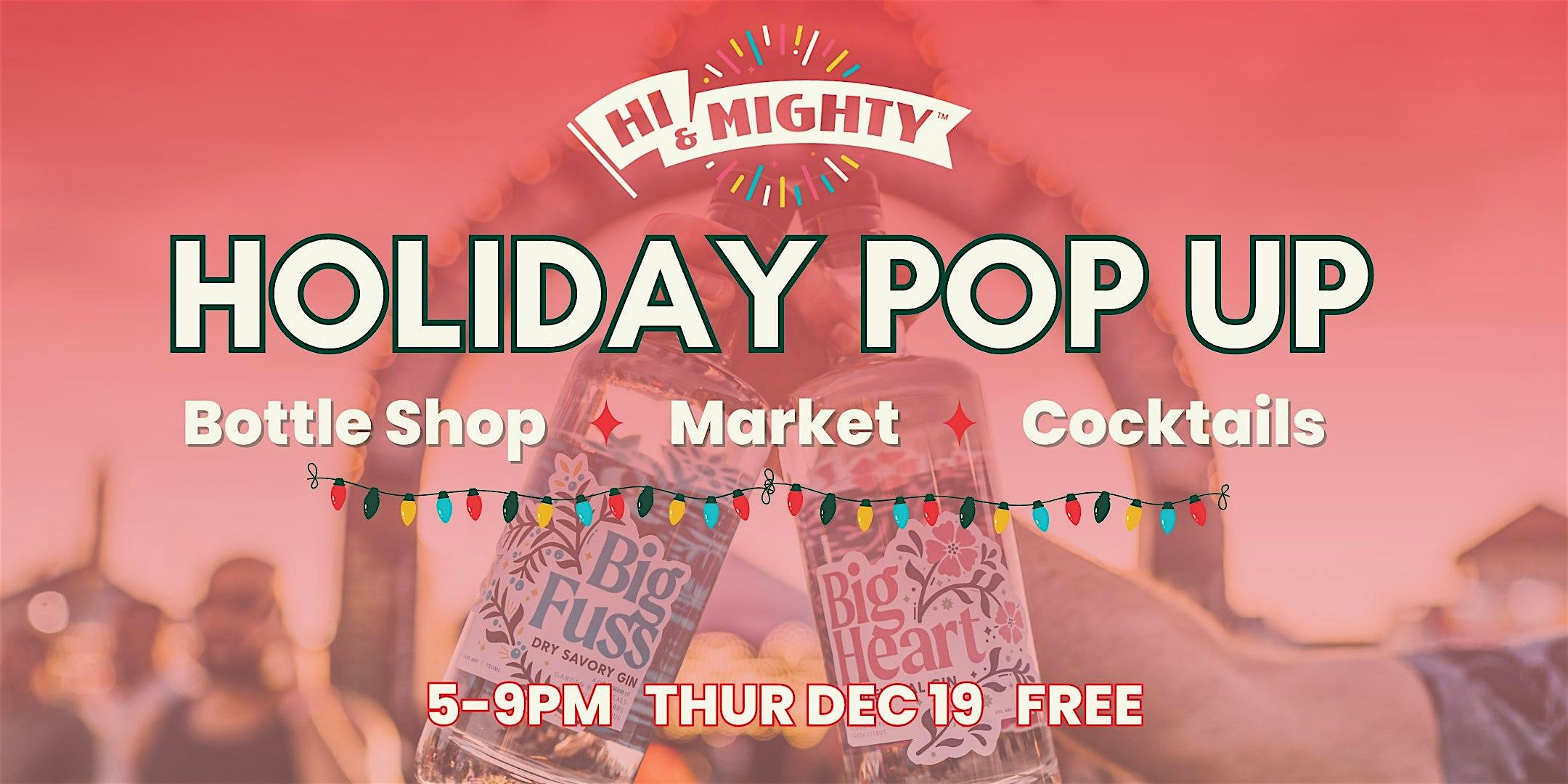 Hi & Mighty Holiday Pop Up – Indianapolis, IN