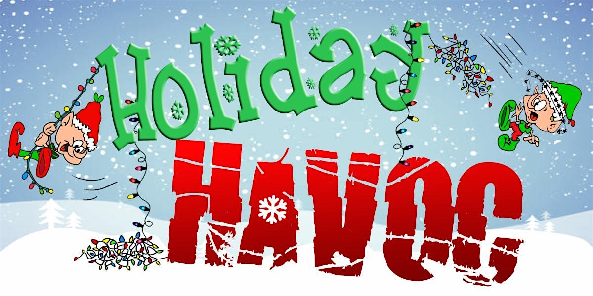 HOLIDAY HAVOC – A holiday soiree thrown by Santa’s elves. – Palm Springs, CA