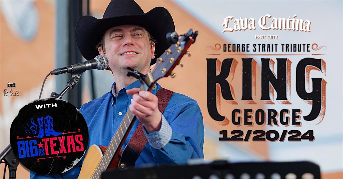 King George – George Strait Tribute with Big As Texas – The Colony, TX