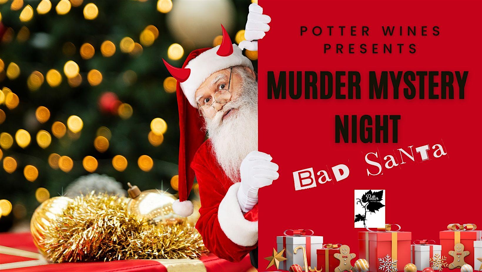 Murder Mystery Night at Potter Wines: Bad Santa Edition – Garden City, ID