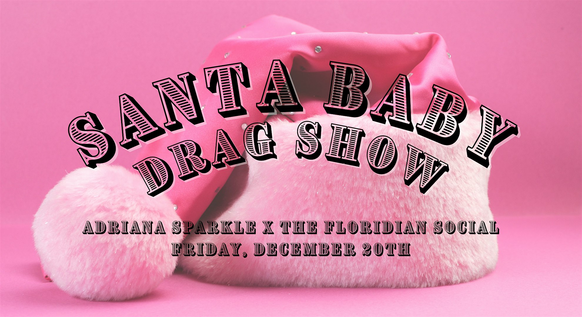 Santa Baby Drag Show | 21+ – St. Petersburg, FL