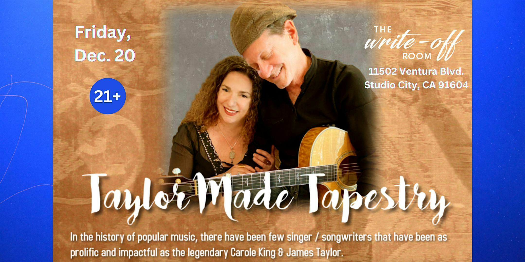 Taylor Made Tapestry – A Tribute to James Taylor & Carole King – Studio City, CA