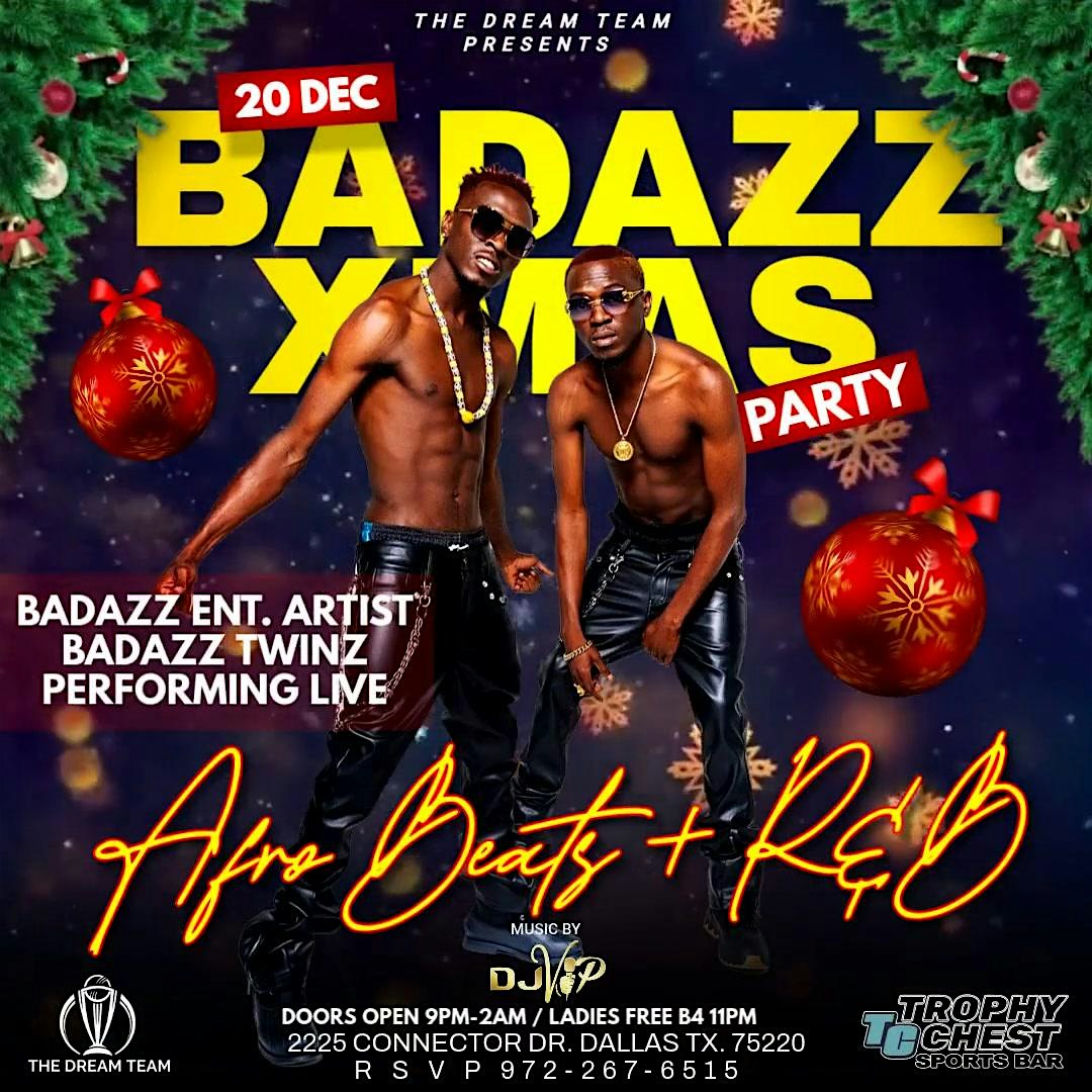 BADAZZ XMAS PARTY Afro Beats and R&B – Dallas, TX