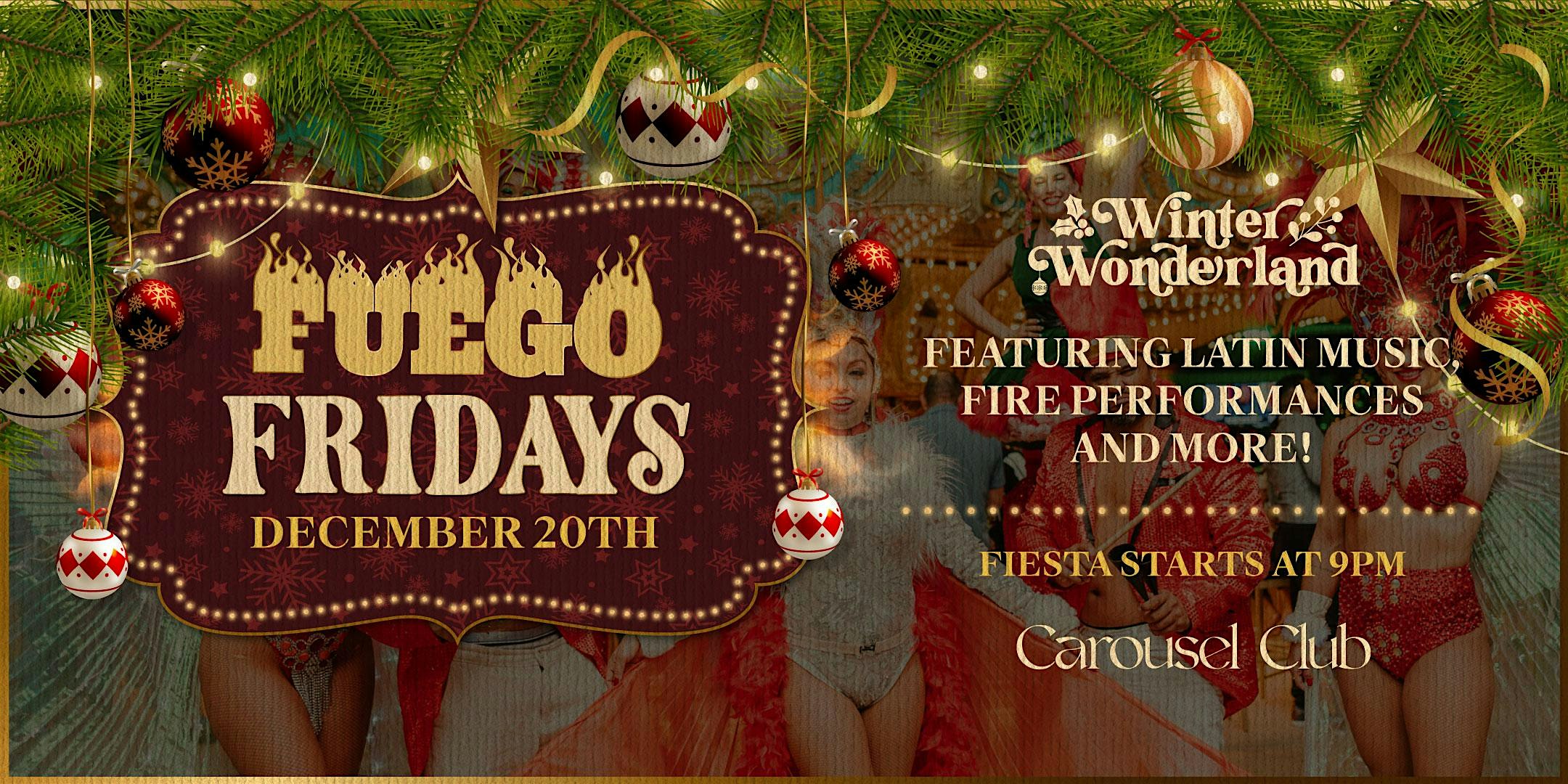 Winter Wonderland Fuego Fridays at Carousel Club! – Hallandale Beach, FL