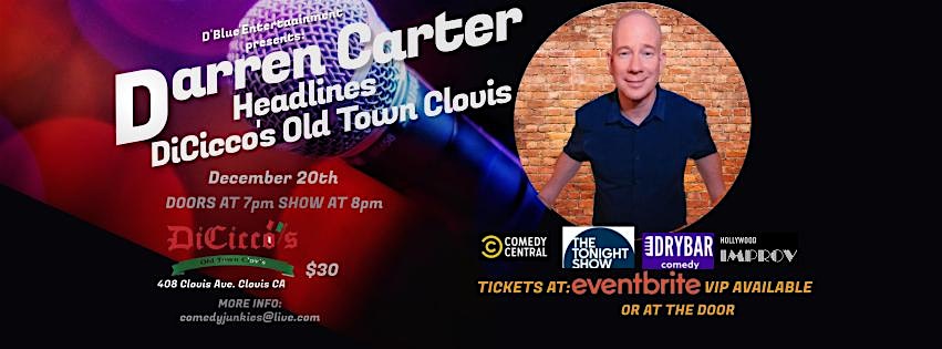 Darren Carter Headlines DiCicco’s Old Town Clovis – Clovis, CA