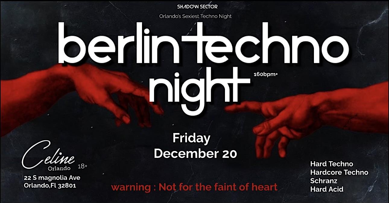 Berlin Techno Night at Celine Orlando | Fri 12.20.24 – Orlando, FL