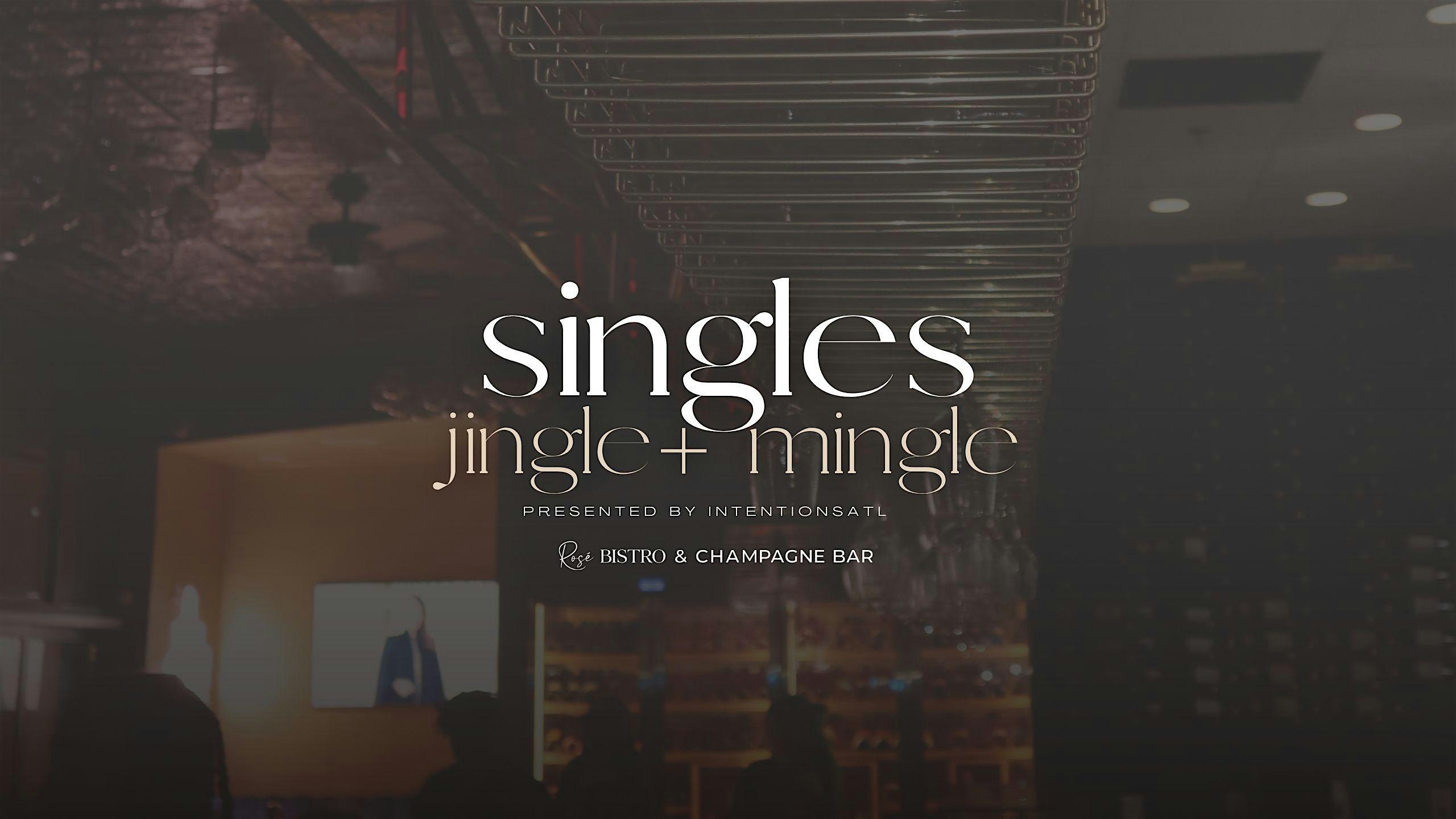 Singles Jingle + Mingle @ Rosé Bistro & Champagne Bar – Atlanta, GA