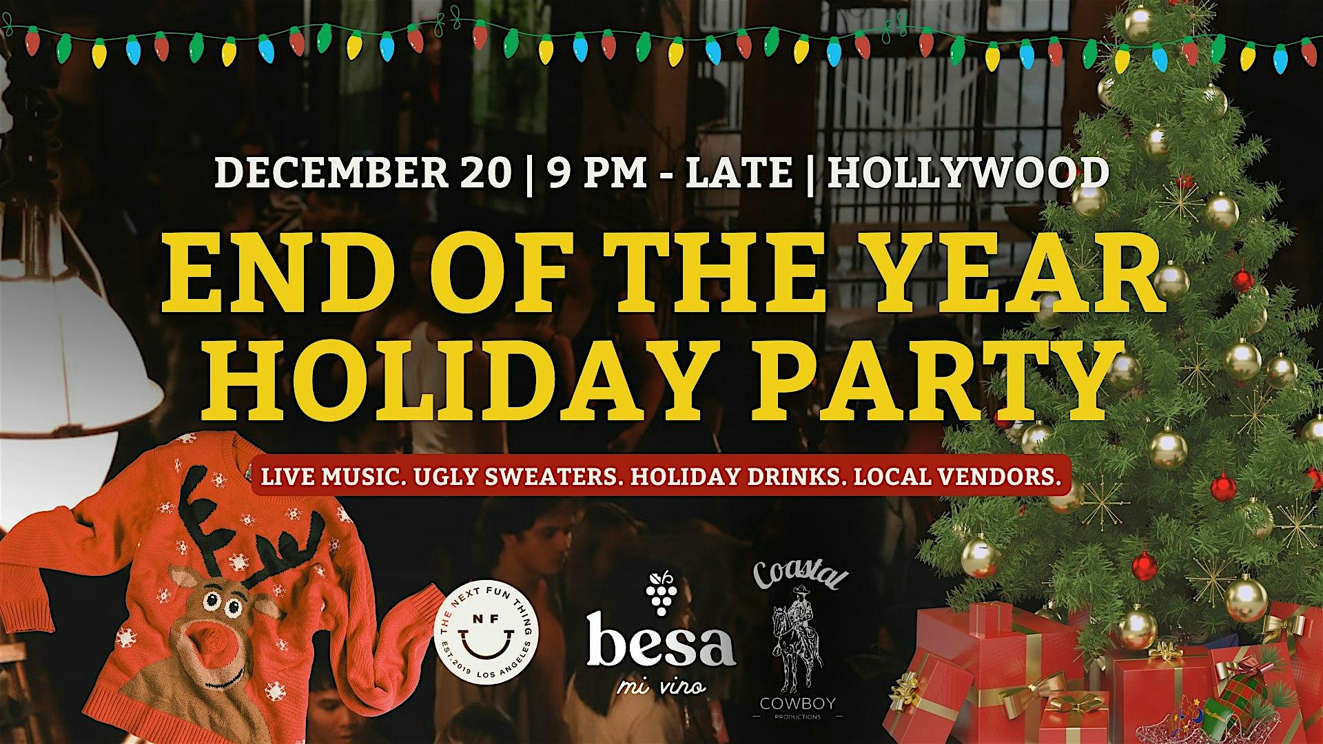 Festive Finale | End of the Year Party, Live Music, Drinks, Ugly Sweaters – Los Angeles, CA