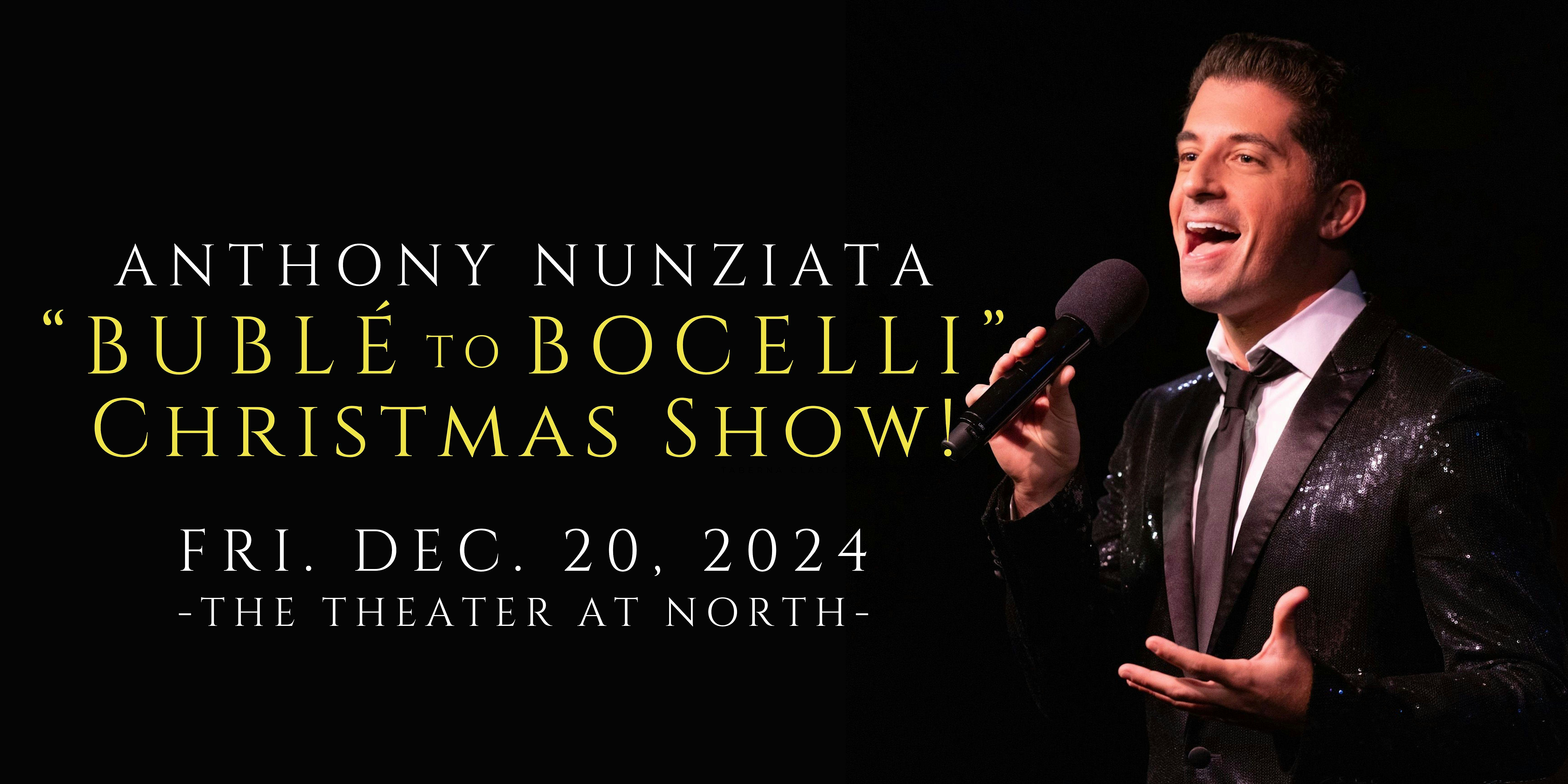 “Bublé to Bocelli” Christmas Concert starring Anthony Nunziata – Scranton, PA