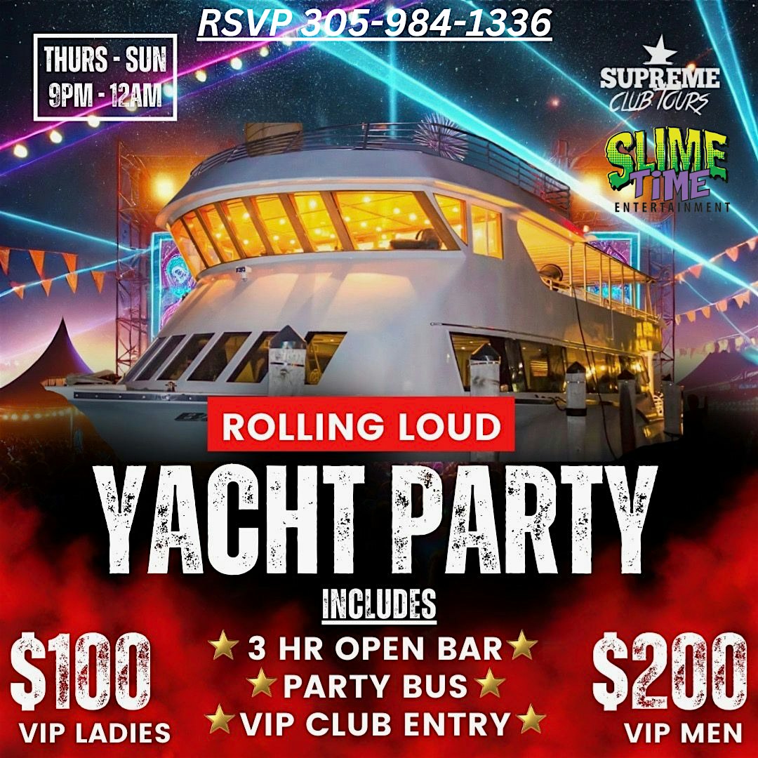 ROLLING LOUD YACHT PARTY* + 3hrs Open Bar+ PARTY BUS & NIGHT CLUB – Miami, FL