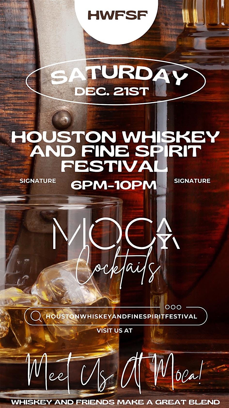 8th Annual Houston Whiskey & Fine Spirit Festival – Houston, TX