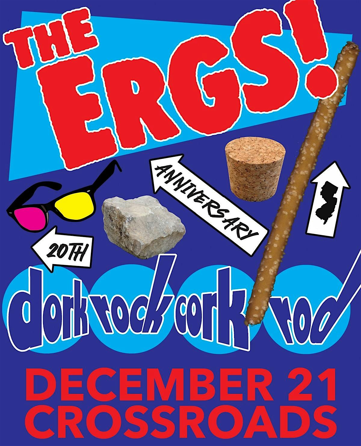 The Ergs – 20th Anniversary of DORK ROCK CORK ROD & special guests – Garwood, NJ