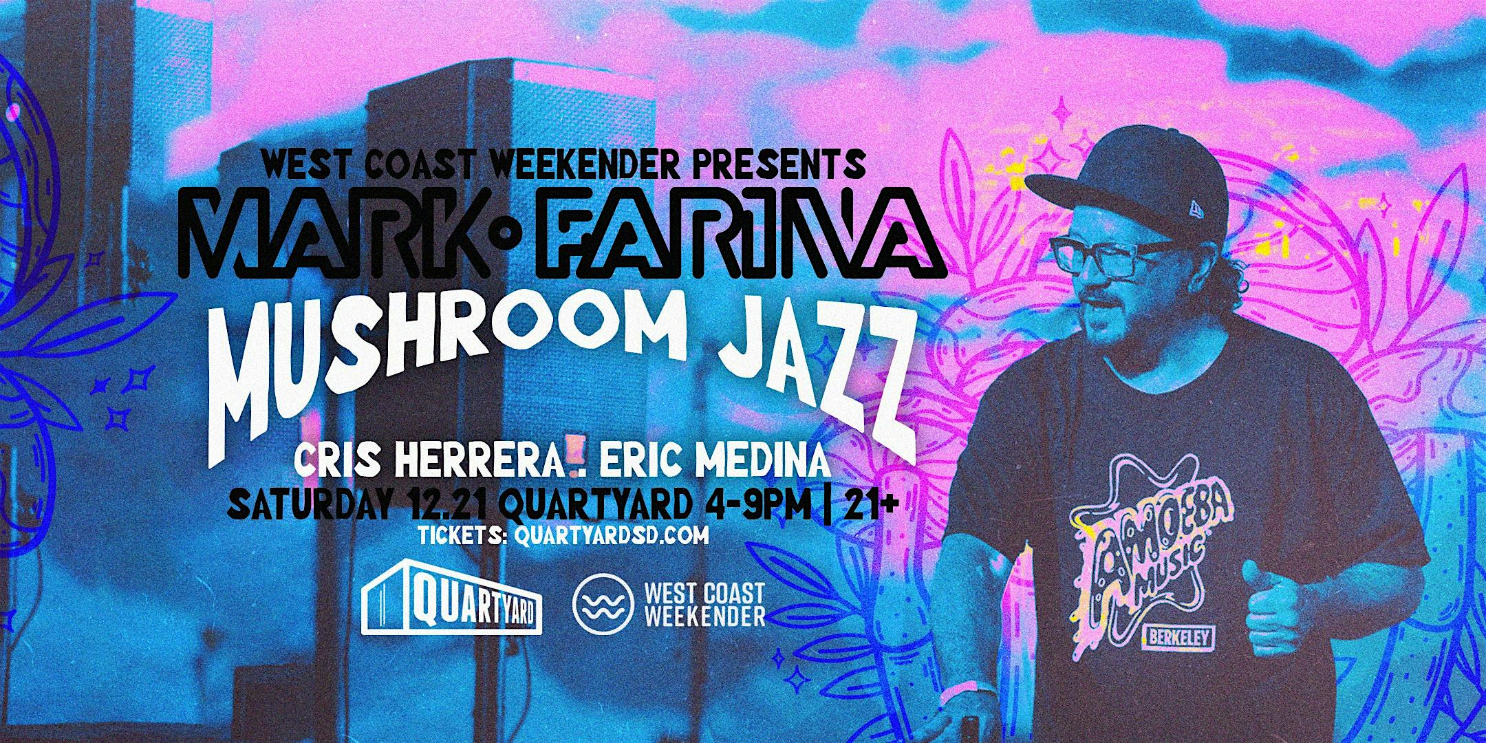 Mark Farina Mushroom Jazz – San Diego, CA