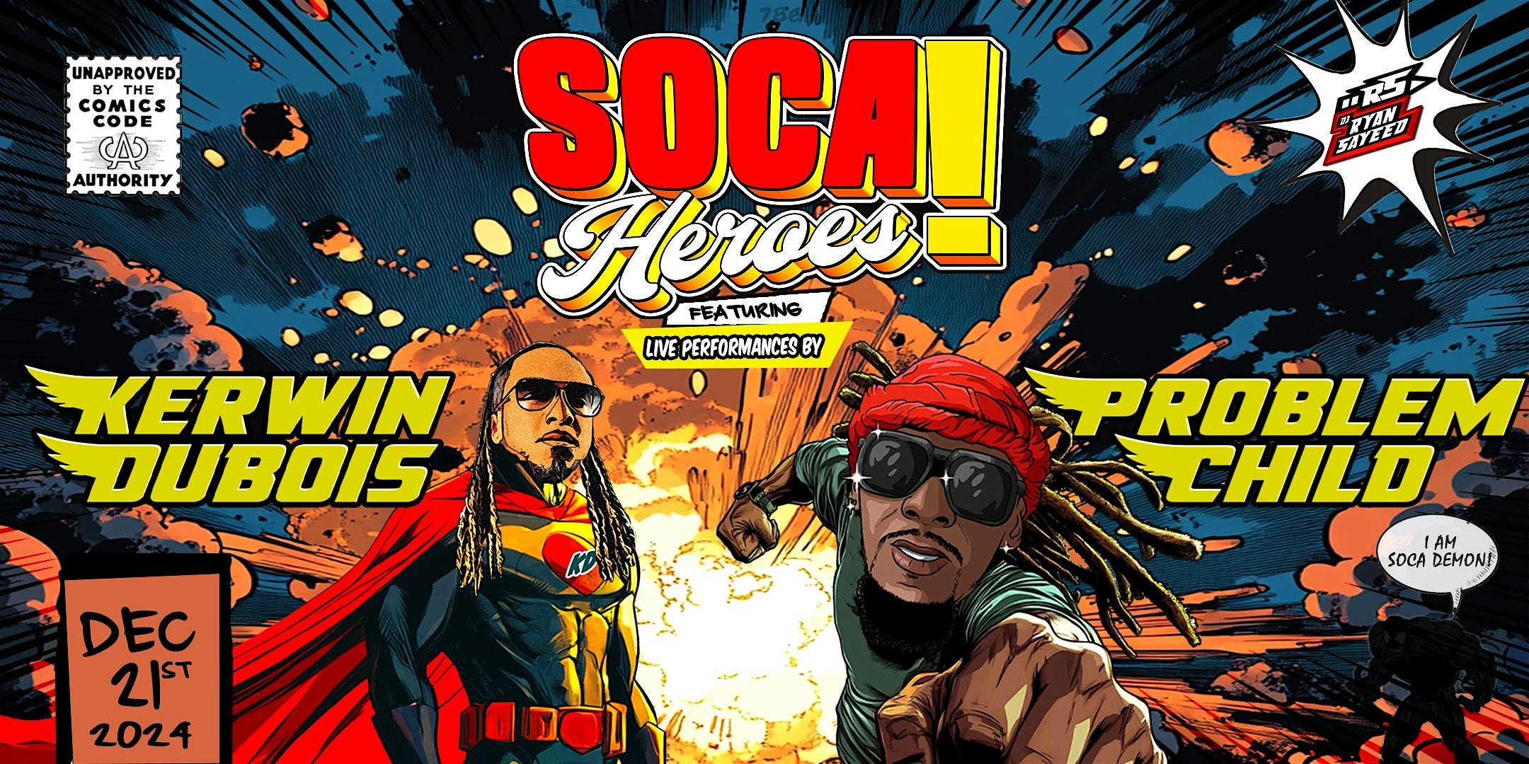 SOCA HEROES! ft. KERWIN DuBOIS & PROBLEM CHILD! – Miami, FL