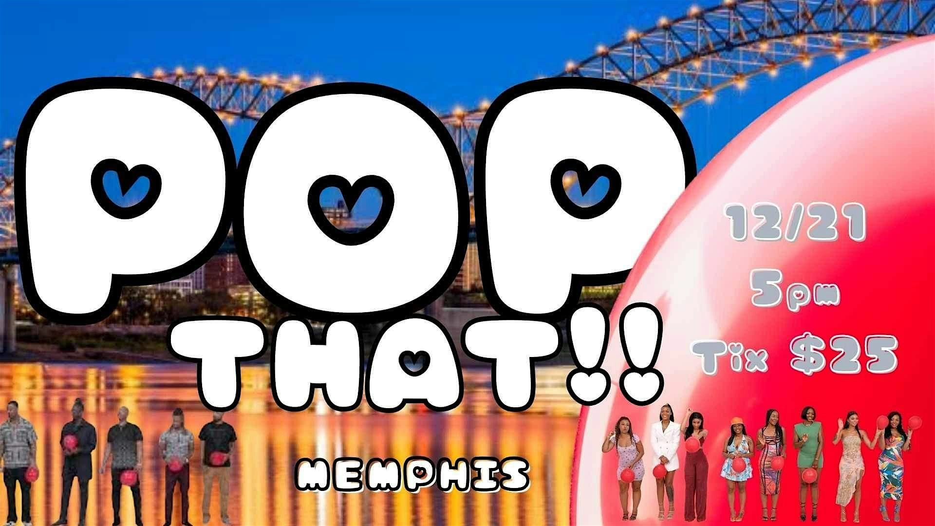 Pop That Memphis (Pop Your Balloon or Find Love) – Memphis, TN