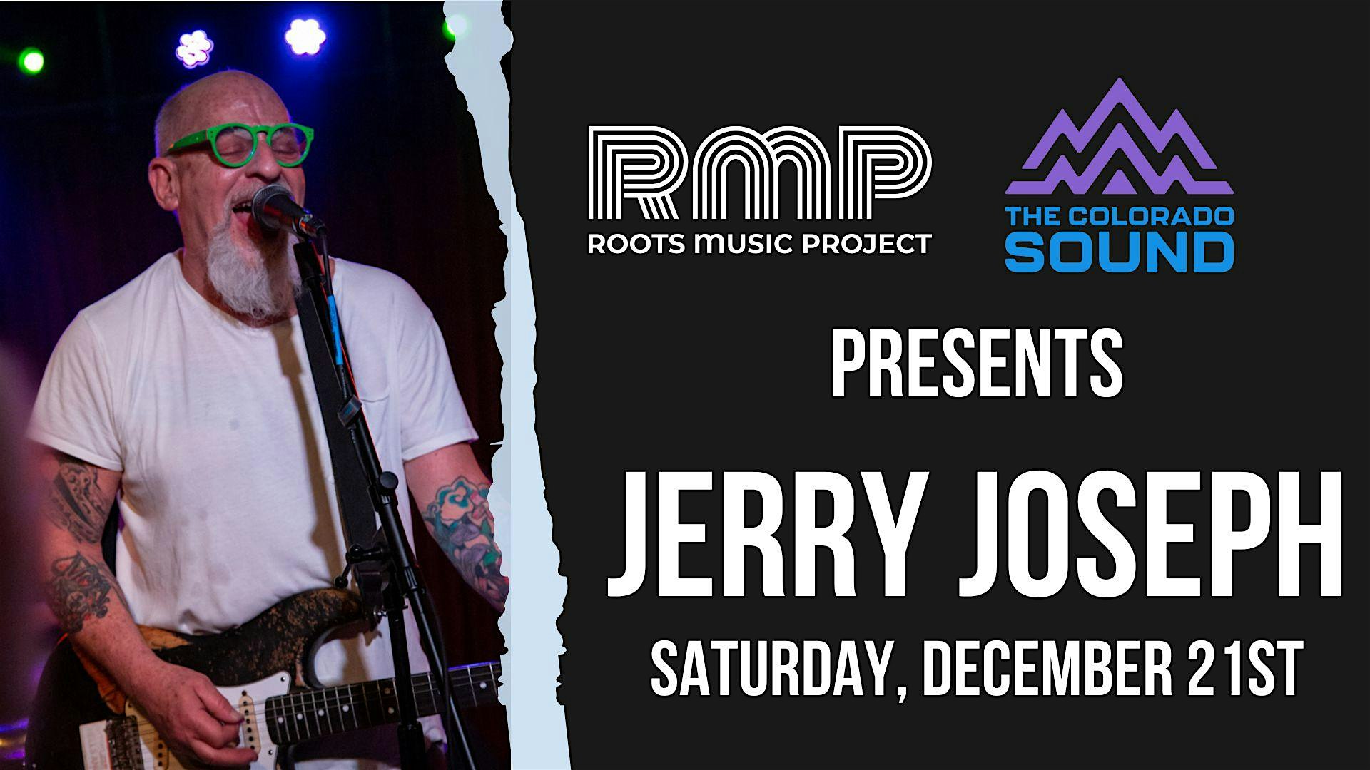 Jerry Joseph with guest Derek Dames Ohl- The Colorado Sound presents – Boulder, CO