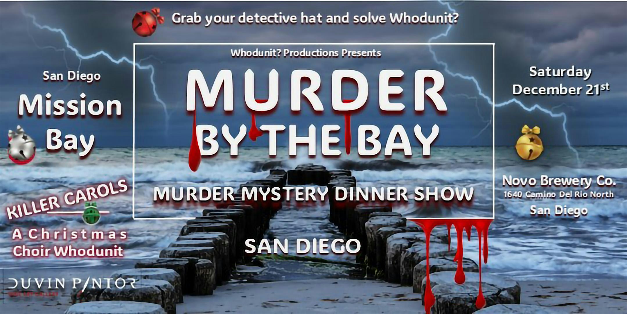 Murder By The Bay – Murder Mystery Dinner Show – San Diego, CA