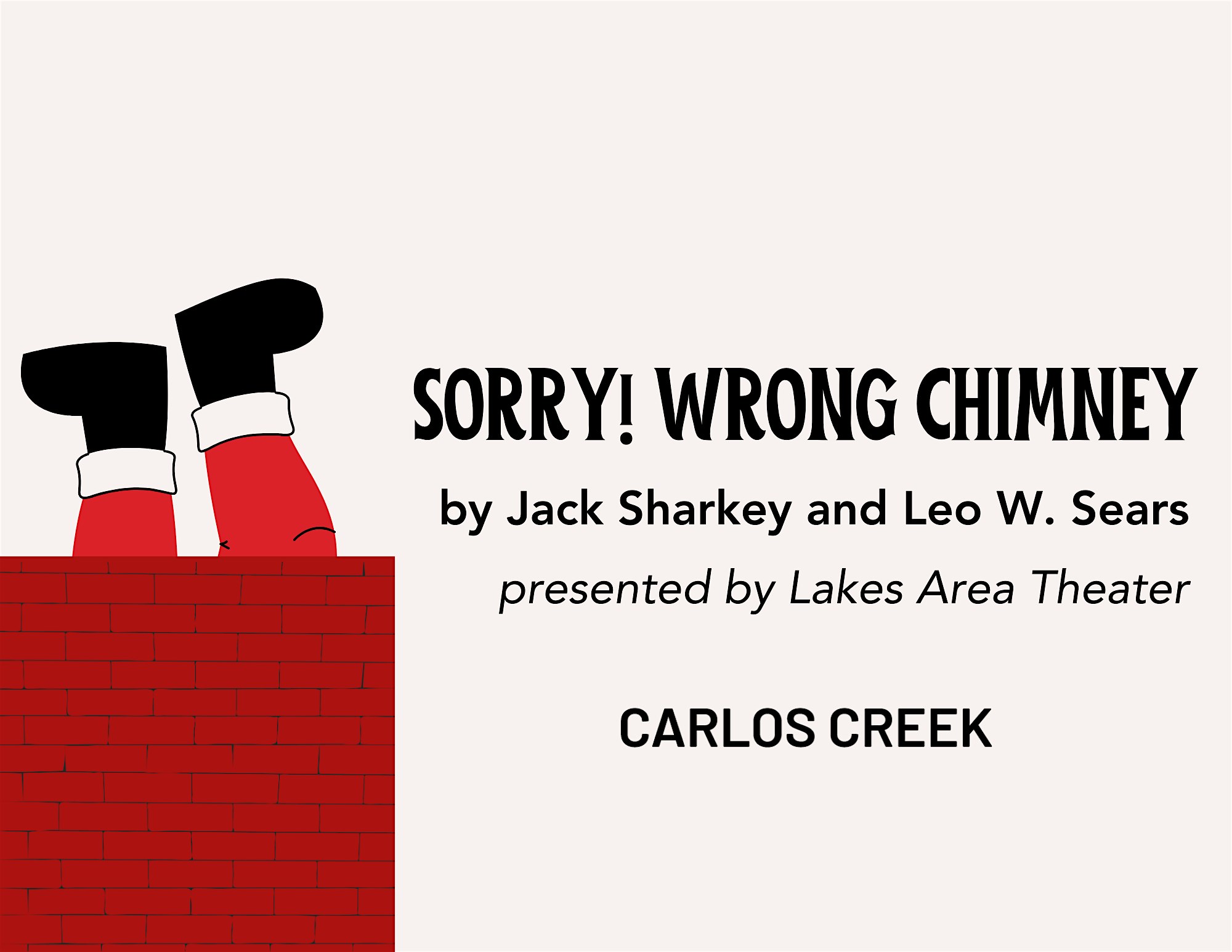 “Sorry Wrong Chimney” – Saturday Day Show – by Lakes Area Theatre – Alexandria, MN