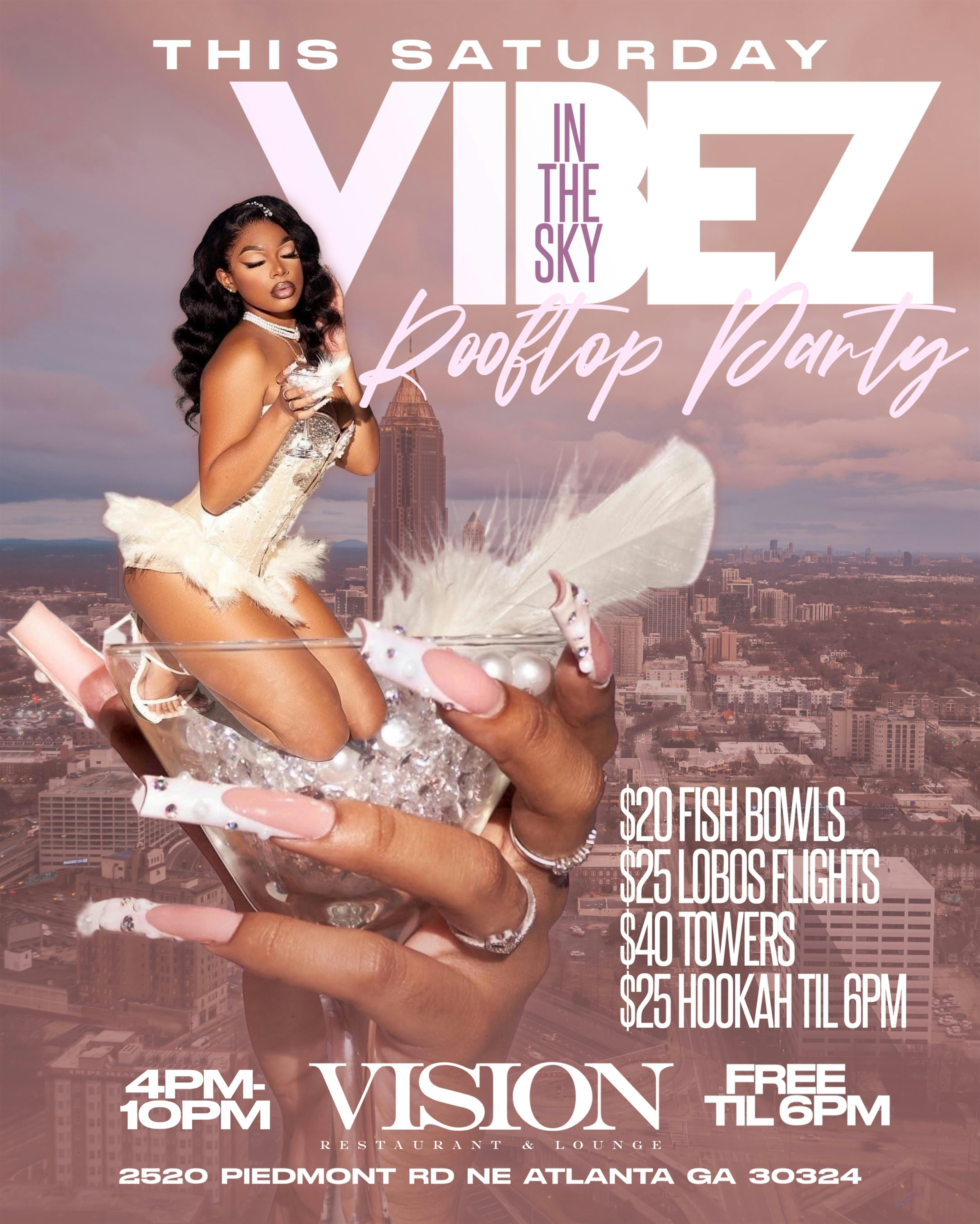 VIBEZ IN THE SKY ROOFTOP DAY PARTY (2 LEVELS INDOOR & ROOFTOP) FREE SECTION – Atlanta, GA