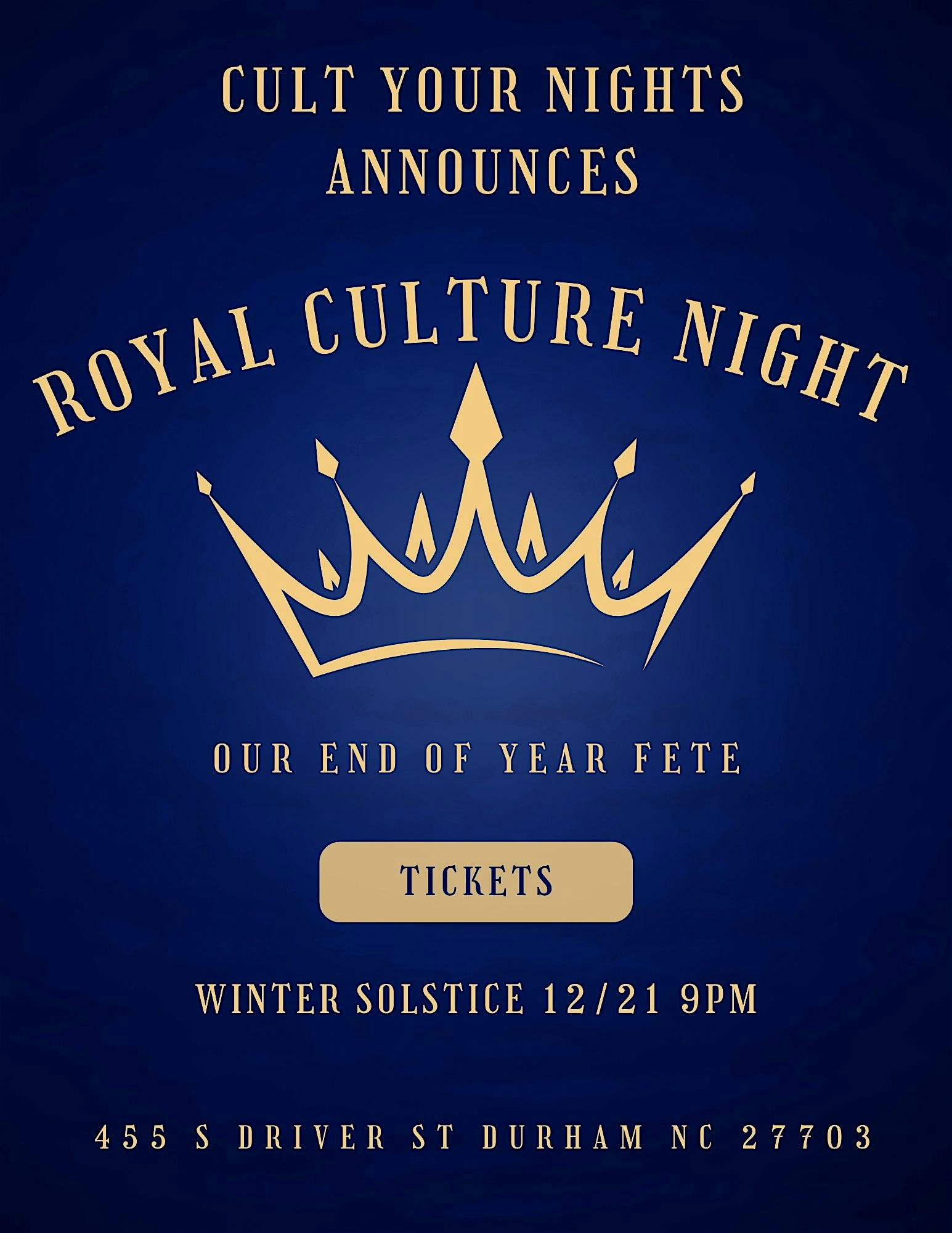 Cult Your Nights Presents: Royal Culture Night – Durham, NC