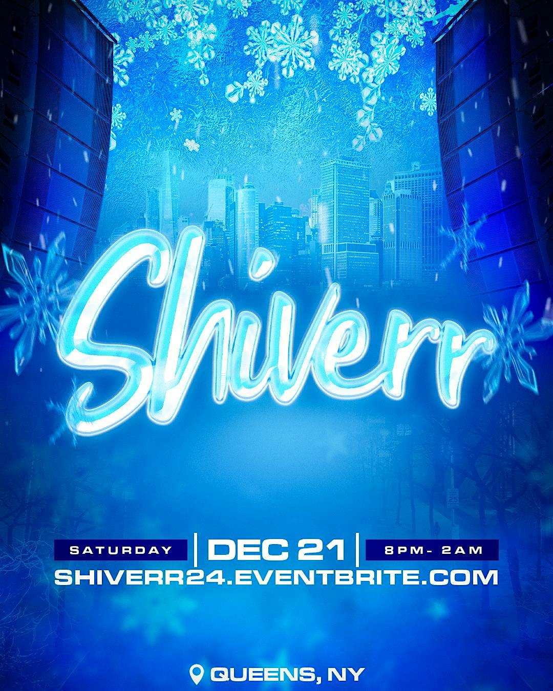 Shiverr 24 – Queens, NY