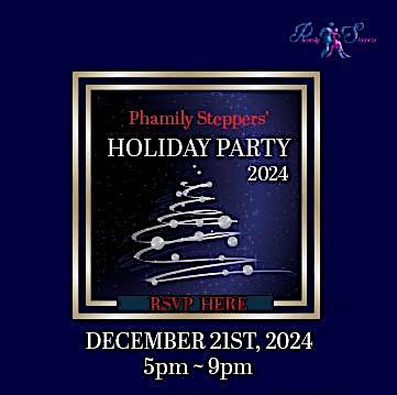 Phamily Steppers’ Holiday Party 2024 – Carson, CA