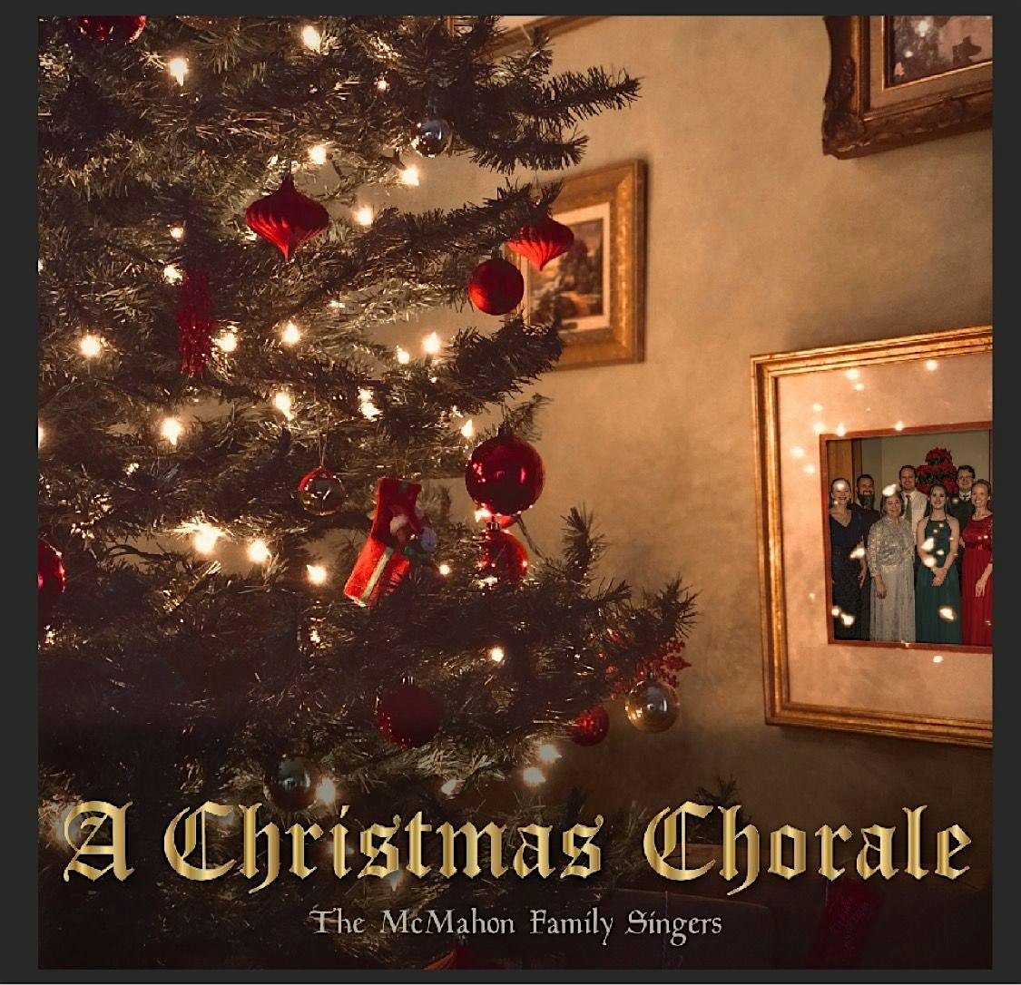 McMahon Family Singers Present: A Christmas Chorale – Bloomfield, CT