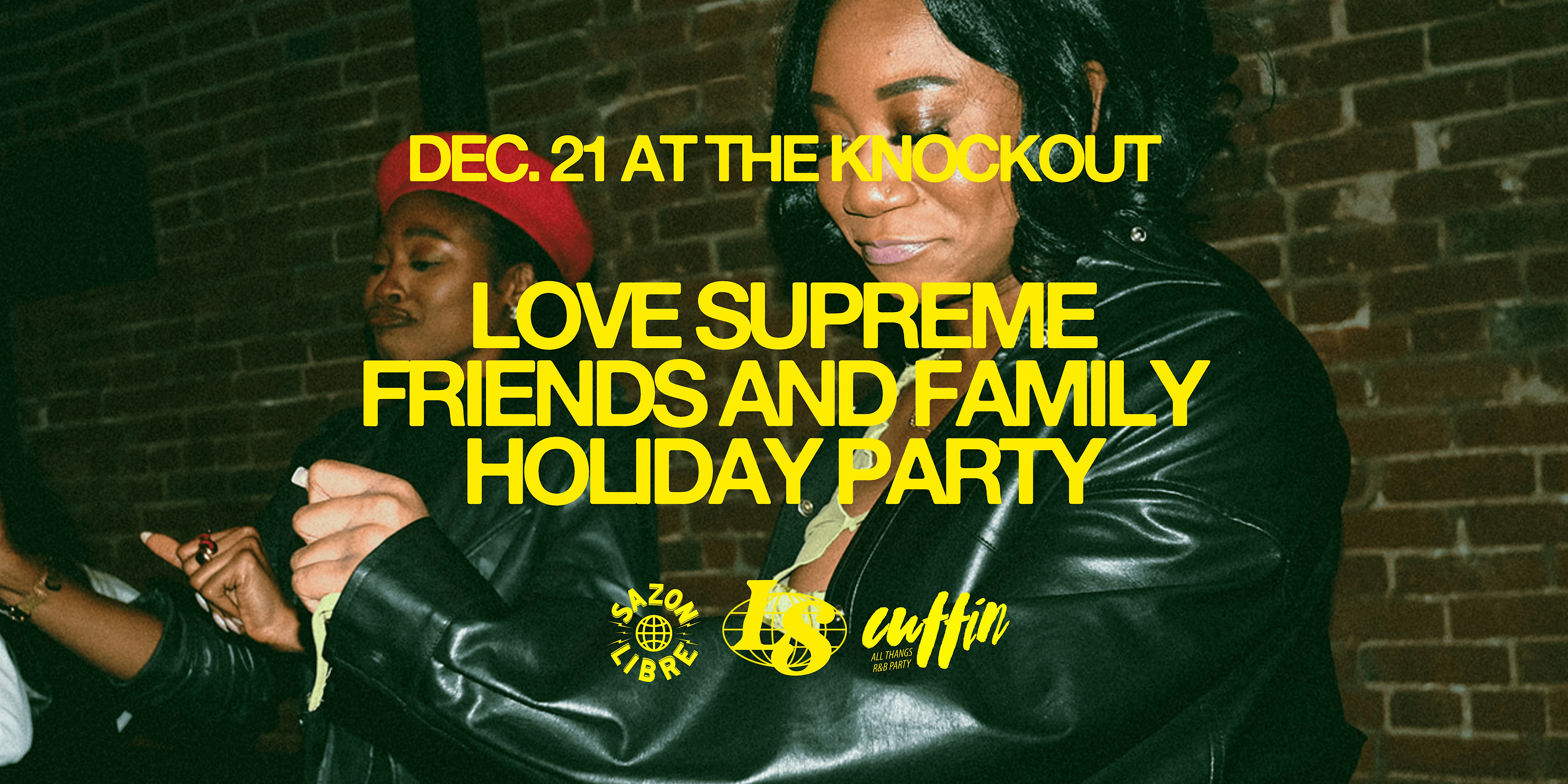 LOVE SUPREME: 5th Annual Friends and Fam Holiday Party – San Francisco, CA