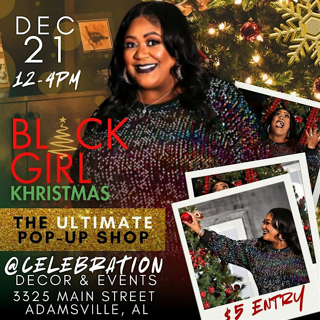 BLACK GIRL KHRISTMAS – Adamsville, AL