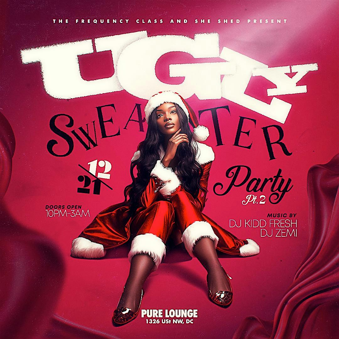 The Frequency Class x She Shed Present: Ugly Sweater Party Pt.2 – Washington, DC