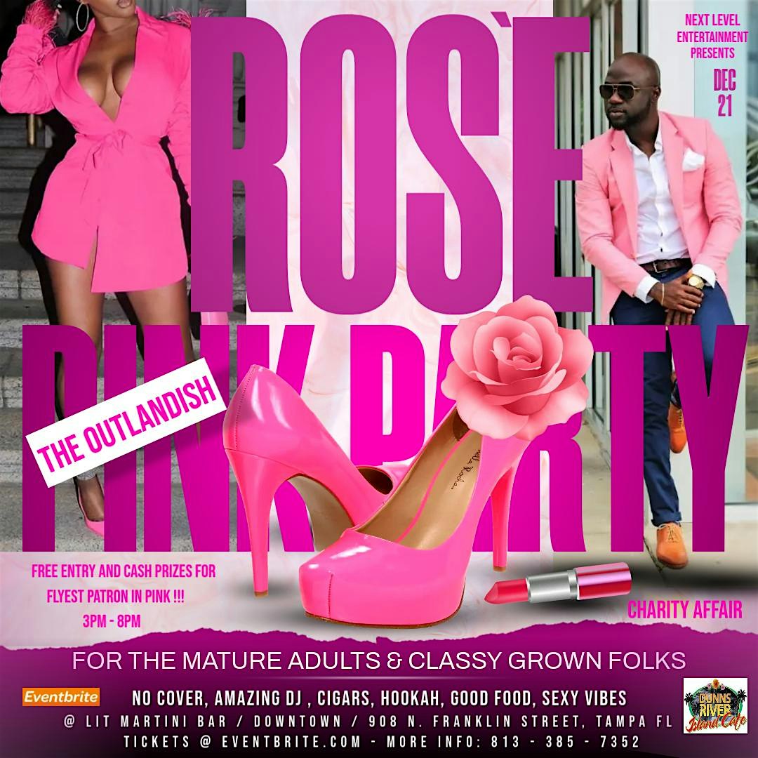 ROSE: The Outlandish Pink Party CHARITY AFFAIR…NO cover…EVERYBODY FREE – Tampa, FL