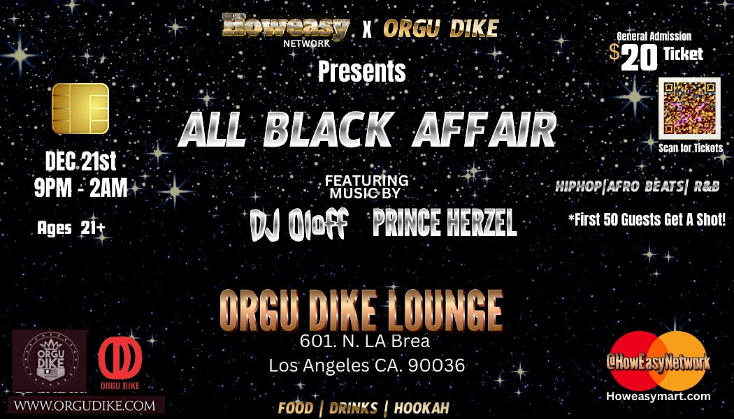 HOWEASY NETWORK X ORGU DIKE PRESENT: ALL BLACK AFFAIR/ LIT HOLLYWOOD – Los Angeles, CA