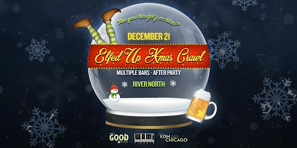 The Elfed Up Christmas Crawl – Chicago, IL